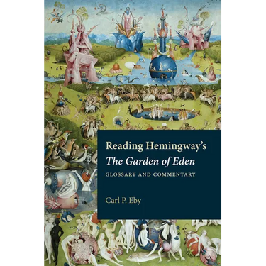 Reading Hemingway's the Garden of Eden: Glossary and Commentary