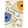 The Shape of My Eyes: A Memoir of Race, Faith, and Finding Myself