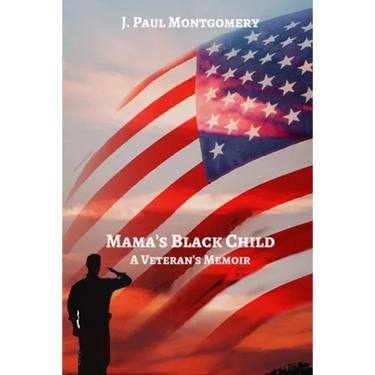 Mama's Black Child: A Veteran's Memoir