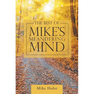 The Best of Mike's Meandering Mind