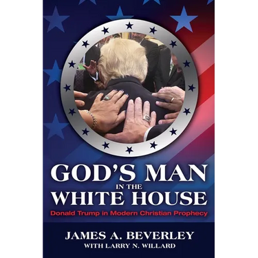 God's Man in the White House: Donald Trump in Modern Christian Prophecy