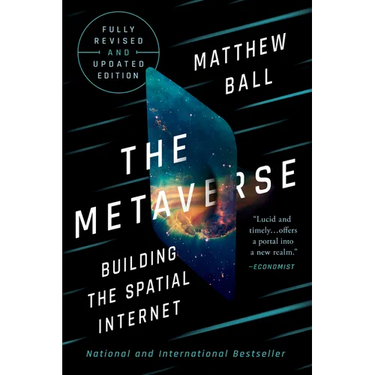 The Metaverse: Fully Revised and Updated Edition: Building the Spatial Internet