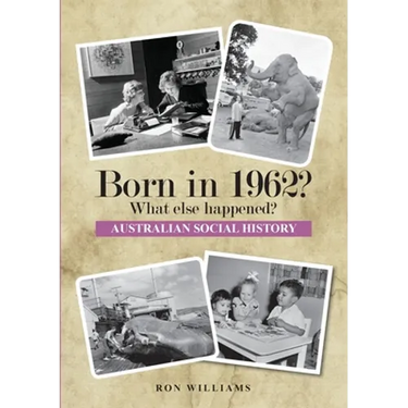 BORN IN 1962? What else happened?