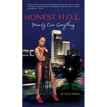 Honest H.O.E.: Honesty Over Everything