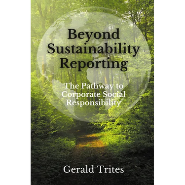 Beyond Sustainability Reporting: The Pathway to Corporate Social Responsibility