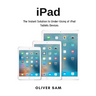iPad: The Instant Solution to Under-Using of iPad Tablets Devices