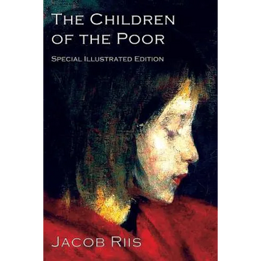 The Children of the Poor: A Child Welfare Classic