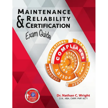 Maintenance and Reliability Certification Exam Guide
