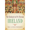 Eucharist in Pre-Norman Ireland