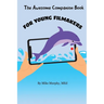 The Awesome Companion Book for Young Filmmakers
