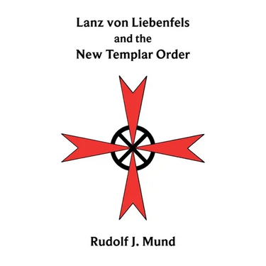 Lanz von Liebenfels and the New Templar Order
