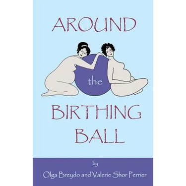 Around The Birthing Ball