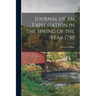 Journal of an Exploration in the Spring of the Year 1750