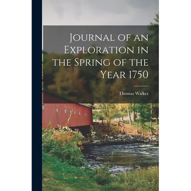 Journal of an Exploration in the Spring of the Year 1750