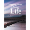 Stepping Over the Stones of Life