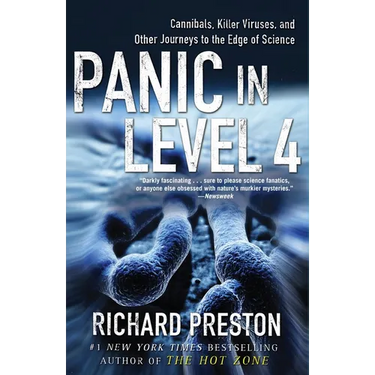 Panic in Level 4: Cannibals, Killer Viruses, and Other Journeys to the Edge of Science
