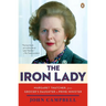 The Iron Lady: Margaret Thatcher, from Grocer's Daughter to Prime Minister