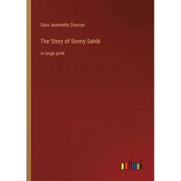 The Story of Sonny Sahib: in large print