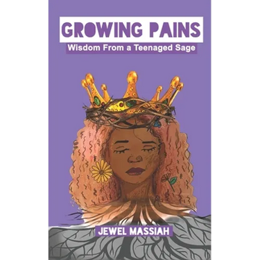Growing Pains: Wisdom From A Teenaged Sage