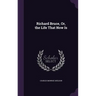 Richard Bruce, Or, the Life That Now Is