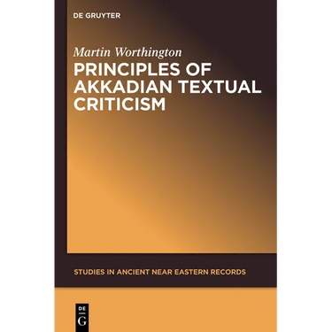 Principles of Akkadian Textual Criticism