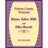 Putnam County, Tennessee Diaries, Letters, Wills and Other Records
