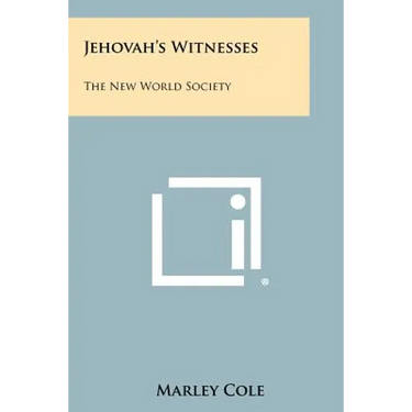 Jehovah's Witnesses: The New World Society