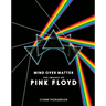 Mind Over Matter: The Images of Pink Floyd