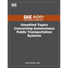 Unsettled Topics Concerning Autonomous Public Transportation Systems