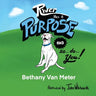 River has a Purpose and so do You!