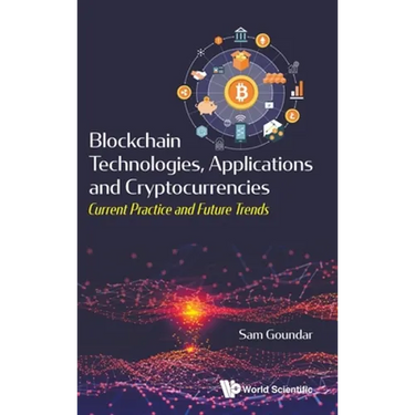 Blockchain Technologies, Applications and Cryptocurrencies