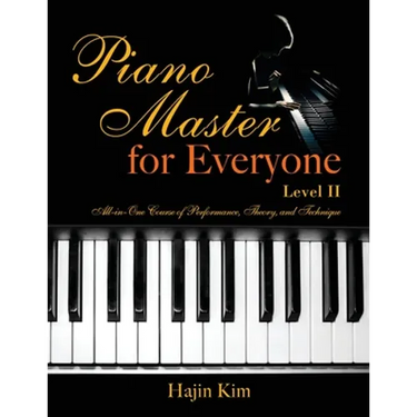 Piano Master for Everyone Level II: All-In-One Course of Performance, Theory, and Technique