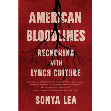 American Bloodlines: Reckoning with Lynch Culture