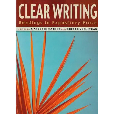 Clear Writing: Readings in Expository Prose