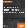 Ccent/CCNA: ICND1 100-105 Certification Guide