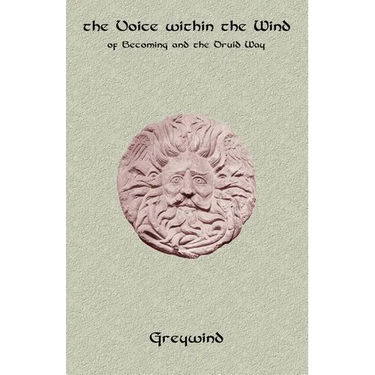 The Voice Within the Wind: Of Becoming and the Druid Way