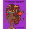 Hues of Africa: Journey Between the Lines African Adult Coloring and Activity Book: For Stress Relief and Relaxtion