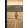 Oregon: There and Back in 1877