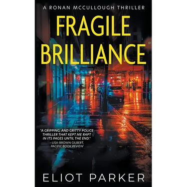 Fragile Brilliance: A Ronan McCullough Thriller