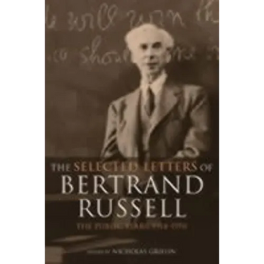 The Selected Letters of Bertrand Russell, Volume 2: The Public Years 1914-1970