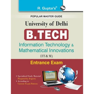 University of Delhi: B.Tech (Information Technology & Mathematical Innovations) Entrance Exam Guide