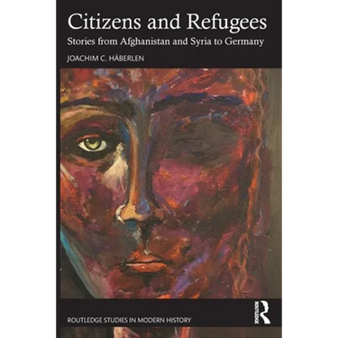 Citizens and Refugees: Stories from Afghanistan and Syria to Germany