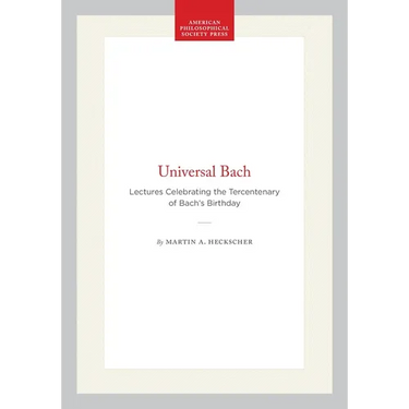 Universal Bach: Lectures Celebrating the Tercentenary of Bach's Birthday