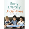 Early Literacy for Under-Fives