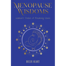 Menopause Wisdoms: Women's Stories of Becoming Crone
