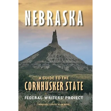 Nebraska: A Guide to the Cornhusker State