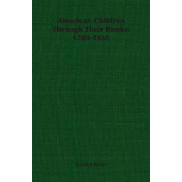 American Children Through Their Books: 1700-1835