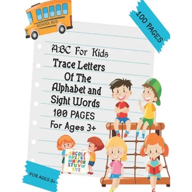 ABC For Kids - Trace Letters Of The Alphabet and Sight Words: Preschool Practice Handwriting Workbook: Pre K, Kindergarten and Kids Ages 3-5 Reading A