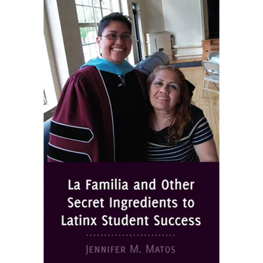 La Familia and Other Secret Ingredients to Latinx Student Success