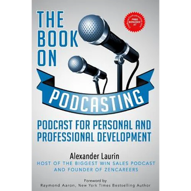 The Book On Podcasting: Podcast for Personal and Professional Development